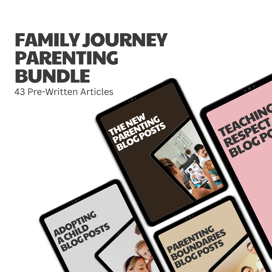 Family Journey Parenting Bundle – 43 Pre-Written Articles